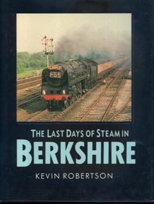 Image du vendeur pour The Last Days of Steam in Berkshire mis en vente par Lazy Letters Books