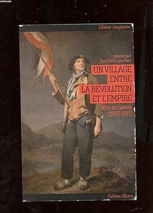 Image du vendeur pour UN VILLAGE ENTRE LA REVOLUTION ET L'EMPIRE. VIRY EN SAVOIE 1792-1815 mis en vente par Le-Livre