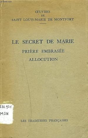 Seller image for OEUVRES. LE SECRET DE MARIE. PRIERE EMBRASEE. ALLOCUTION. for sale by Le-Livre