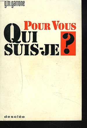 Seller image for POUR VOUS, QUI SUIS-JE ? for sale by Le-Livre