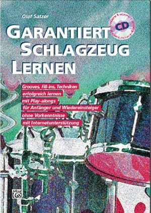 Immagine del venditore per Garantiert Schlagzeug Lernen : Grooves,Fill-ins, Techniken erfolgreich lernen mit Play-alongs fr Anfnger und Wiedereinsteiger ohne Vorkenntnisse mit Internetuntersttzung venduto da AHA-BUCH GmbH