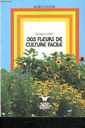 Image du vendeur pour 305 FLEURS DE CULTURE FACILE - SAVOIR ET POUVOIR mis en vente par Le-Livre