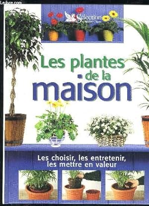 Image du vendeur pour LES PLANTES DE LA MAISON - LES CHOISIR LES ENTRETENIR LES METTRE EN VALEUR mis en vente par Le-Livre
