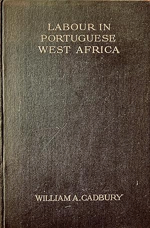 Labour in Portuguese West Africa. Second edition, with an added chapter.