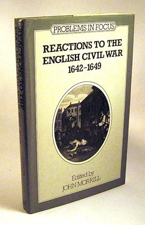 Immagine del venditore per Reactions to the English Civil War, 1642-49 (Problems in focus series) venduto da Black Paw Books