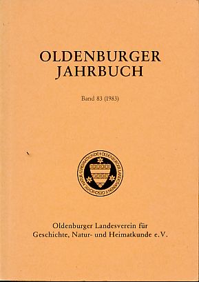 Oldenburger Jahrbuch 83. Band für 1983. Hrsg: Oldenbugrer Landesverein für Geschichte, Natur- und...