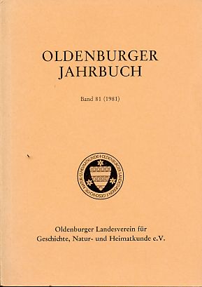 Oldenburger Jahrbuch 81. Band für 1981. Hrsg: Oldenbugrer Landesverein für Geschichte, Natur- und...