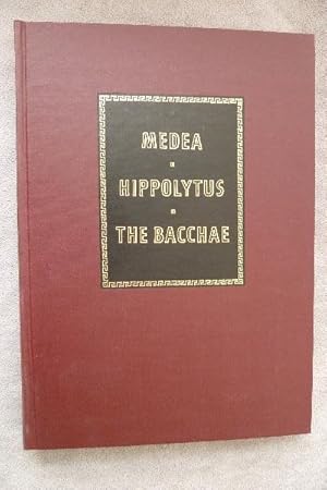 Euripides: Medea, Hippolytus, The Bacchae