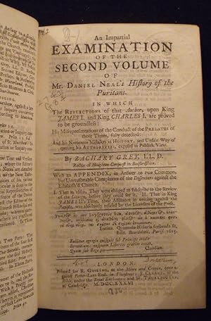 An Impartial Examination of the Second Volume of Mr. Daniel Neal's History of the Puritans.