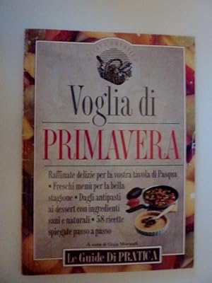 "Cucina Pratica - VOGLIA DI PRIMAVERA - Le Guide di Pratica"