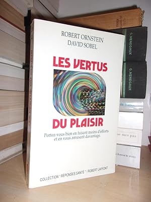 Immagine del venditore per LES VERTUS DU PLAISIR : Portez-Vous Bien En Faisant Moins D'efforts et En Vous Amusant Davantage venduto da Planet's books