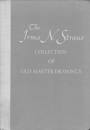 The Irma N. Straus collection of olg master drawings