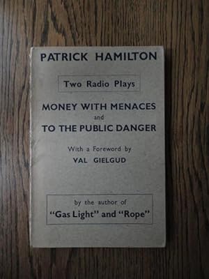 Two Radio Plays: Money with Menaces; To the Public Danger