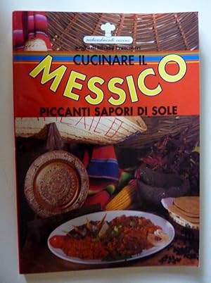 Immagine del venditore per Collana Naturalmente Cucina - CUCINARE IL MESSICO Piccanti sapori di Sole. Prima Edizione Giugno 1994" venduto da Historia, Regnum et Nobilia