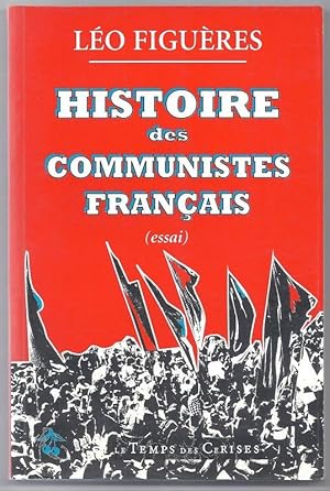 Bild des Verkufers fr Histoire des communistes Franais. zum Verkauf von Librairie Aubry