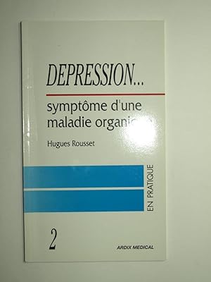 Imagen del vendedor de Dpression et.Symptme d'une maladie organique. a la venta por Librairie Aubry