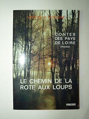 Bild des Verkufers fr Contes des Pays de Loire. Tome 2 : Le chemin de la rote aux loups. zum Verkauf von Librairie Aubry