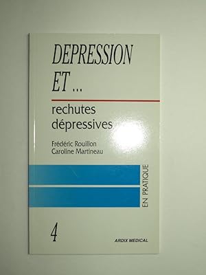 Image du vendeur pour Dpression et.Rechutes dpressives. mis en vente par Librairie Aubry