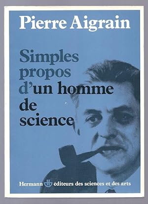 Image du vendeur pour Simples propos d'un homme de science. mis en vente par Librairie Aubry
