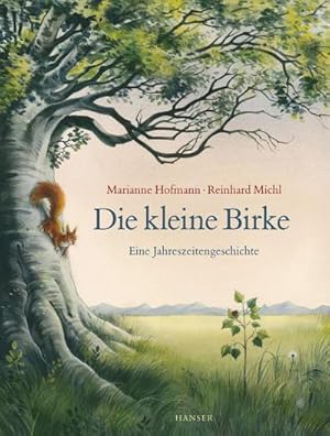 Bild des Verkufers fr Die kleine Birke : Eine Jahreszeitengeschichte zum Verkauf von AHA-BUCH GmbH