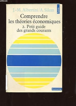 Bild des Verkufers fr COMPRENDRE LES THEORIES ECONOMIQUES. TOME 2. PETIT GUIDE DES GRANDS COURANTS. zum Verkauf von Le-Livre