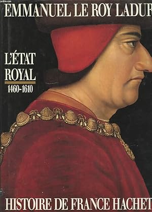 Bild des Verkufers fr L'ETAT ROYAL. DE LOUIS XI A HENRI IV 1460-1610 zum Verkauf von Le-Livre