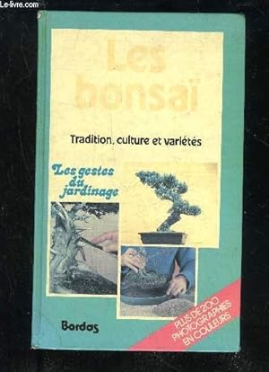 Bild des Verkufers fr LES GESTE DU JARDINAGE - LES BONSAI zum Verkauf von Le-Livre