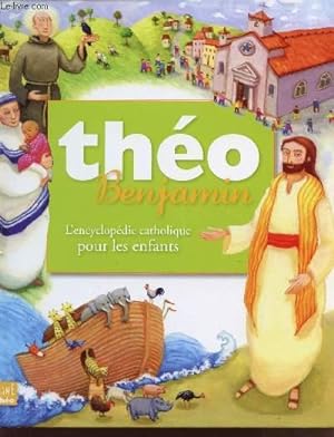 Seller image for THEO BENJAMIN / L'ENCYCLOPEDIE CATHOLIQUE POUR LES ENFANTS. for sale by Le-Livre