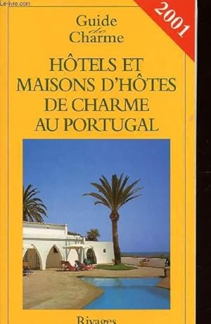 Bild des Verkufers fr GUIDE DE CHARME / HOTELS ET MAISONS D'HOTES DE CHARME AU PORTUGAL. zum Verkauf von Le-Livre