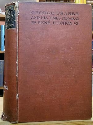 Seller image for George Crabbe and His Times 1754-1832: A Critical and Biographical Study for sale by Stephen Peterson, Bookseller