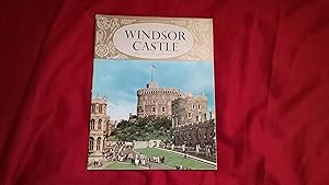 THE HISTORY AND TREASURES OF WINDSOR CASTLE