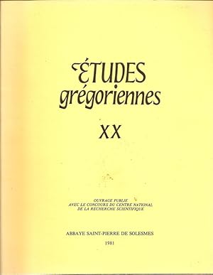 Etudes Gregoriennes XX. Ouvrage Publie Avec Le Concours Du Centre National De La Recherche Scient...