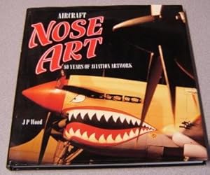 Aircraft Nose Art: 80 Years Of Aviation Artwork