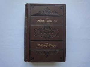 Bild des Verkufers fr Der deutsche Krieg im Jahr 1866, in seinen Ursachen, seinem Verlauf und seinen nchsten Folgen. ( 2 Bnde in Einem) zum Verkauf von Malota