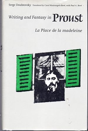 Image du vendeur pour Writing and Fantasy in Proust: LA Place De LA Madeleine mis en vente par Dorley House Books, Inc.