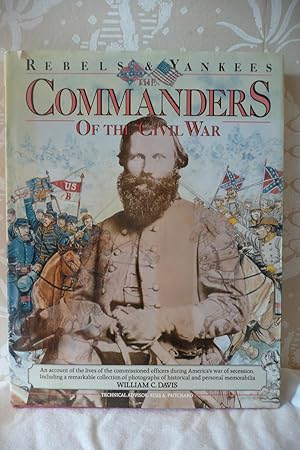 Commanders of the Civil War: Rebels and Yankees