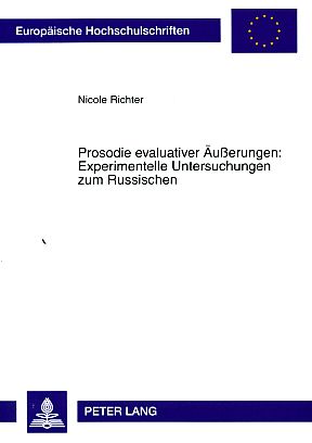 Seller image for Prosodie evaluativer uerungen. Experimentelle Untersuchungen zum Russischen. Europische Hochschulschriften : Reihe 21, Linguistik Bd. 346. for sale by Fundus-Online GbR Borkert Schwarz Zerfa