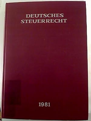 Deutsches Steuerrecht. - 19. Jg. / 1981.