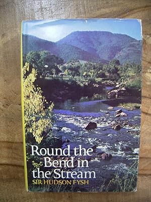 ROUND THE BEND IN THE STREAM