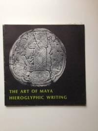 Seller image for The Art of Maya Hieroglyphic Writing, January 28-March 28, 1971 for sale by WellRead Books A.B.A.A.