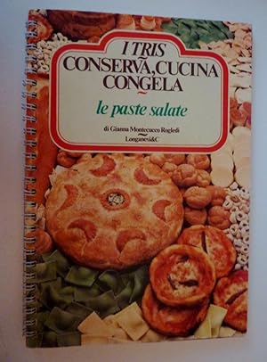 Seller image for Collana I TRIS CONSERVA,CUCINA,CONGELA - LE PASTE SALATE" for sale by Historia, Regnum et Nobilia