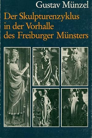 Der Skulpturenzyklus in der Vorhalle des Freiburger Münsters