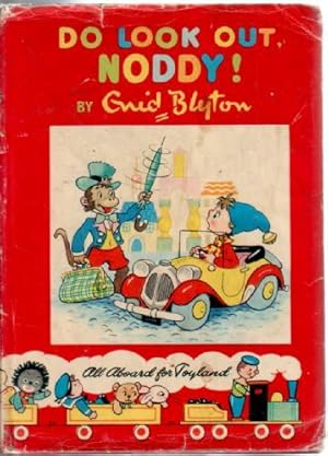 Bild des Verkufers fr Do look out Noddy zum Verkauf von The Children's Bookshop