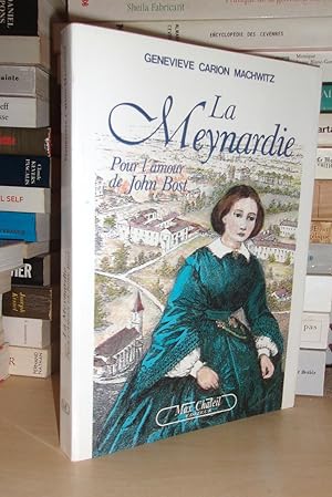 Seller image for LA MEYNARDIE : Pour L'amour De John Bost for sale by Planet's books