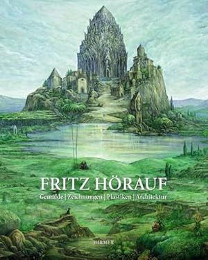 Bild des Verkufers fr Fritz Hrauf : Gemlde, Zeichnungen, Plastiken, Architektur zum Verkauf von AHA-BUCH GmbH