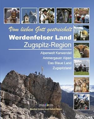Bild des Verk�ufers f�r Werdenfelser Land / Zugspitz-Region : Vom lieben Gott gestreichelt zum Verkauf von AHA-BUCH GmbH