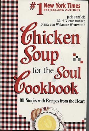 Seller image for CHICKEN SOUP FOR THE SOUL COOKBOOK 101 Stories with Recipes from the Heart for sale by Dromanabooks