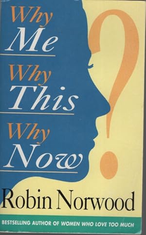 Imagen del vendedor de WHY ME WHY THIS WHY NOW A Guide to Answering Life's Toughest Questions a la venta por Dromanabooks
