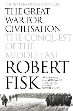 Bild des Verkufers fr The Great War for Civilisation : The Conquest of the Middle East zum Verkauf von AHA-BUCH GmbH