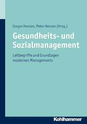 Bild des Verkufers fr Gesundheits- und Sozialmanagement : Leitbegriffe und Grundlagen modernen Managements zum Verkauf von AHA-BUCH GmbH